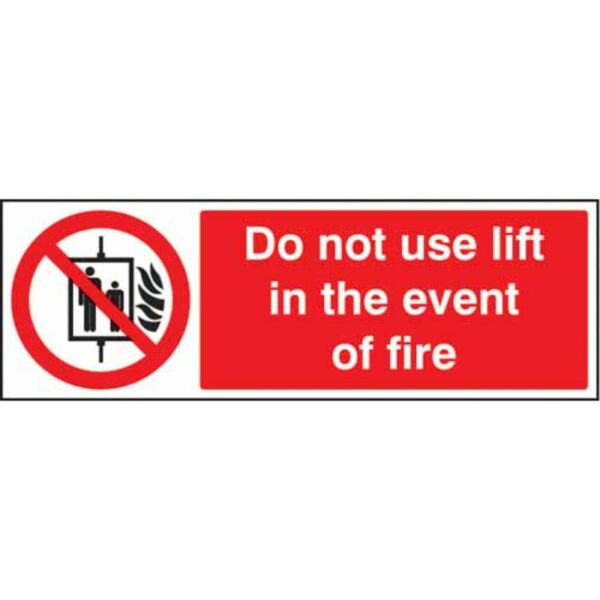 Do not use lift in the event of fire
