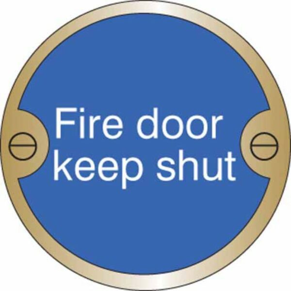 Fire door keep shut 76mm dia brass sign